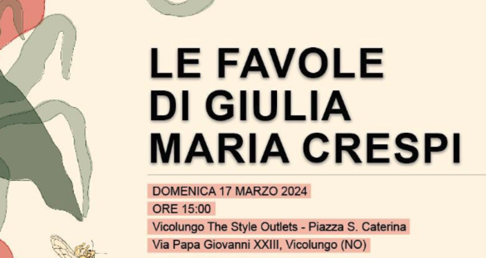 Un pomeriggio incantato con le favole di Giulia Maria Crespi a Vicolungo The Style Outlets