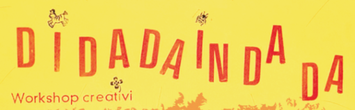 Iscrizioni aperte per la prima edizione di Didadaindada