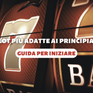 Le slot più adatte ai principianti: guida per iniziare