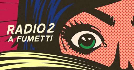 Non solo fumetti. La radio e il fumetto tornano insieme