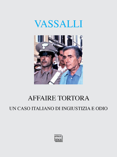 Un'ingiustizia ritrovata: a 40 anni dal caso Tortora