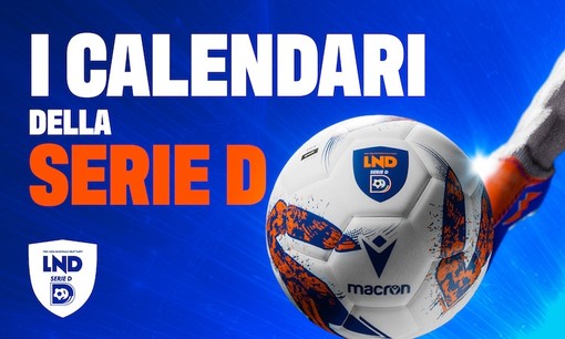 Calcio, Serie D Girone A: ecco il calendario completo della stagione 2024-25