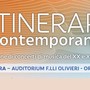 Ultimo appuntamento della rassegna &quot;Itinerari Contemporanei&quot;: &quot;I reduci delle avanguardie&quot;