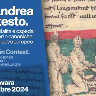 &quot;Sant'Andrea in contesto&quot;: un convegno per scoprire l'evoluzione degli ospedali medievali tra Vercelli e Novara